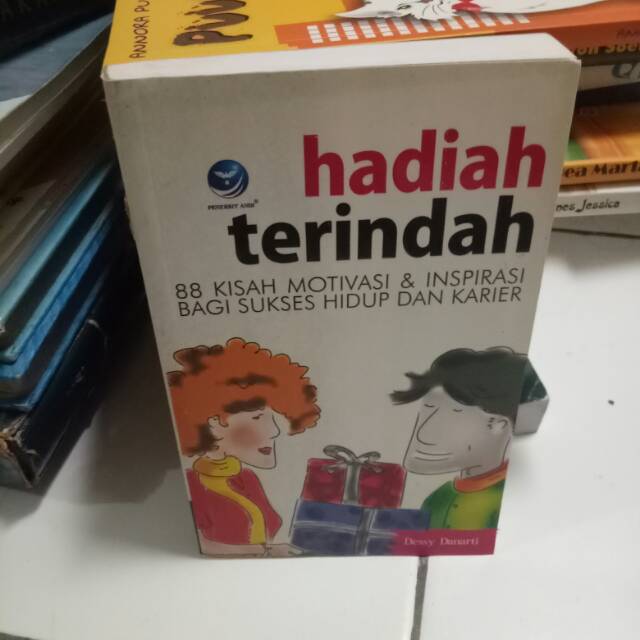Hadiah Terindah : 88 Kisah Motivasi dan Inspirasi Bagi Sukses Hidup dan Karier