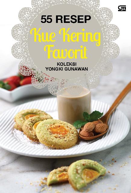 55 Resep kue kering favorit koleksi Yongki Gunawan