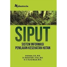 Sistem Informasi Penilaian Kesehatan Hutan (SIPUT)