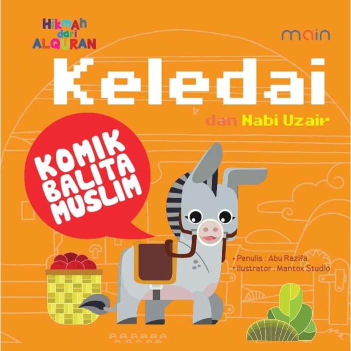 Keledai dan Nabi Uzair : Hikmah dari Alquran