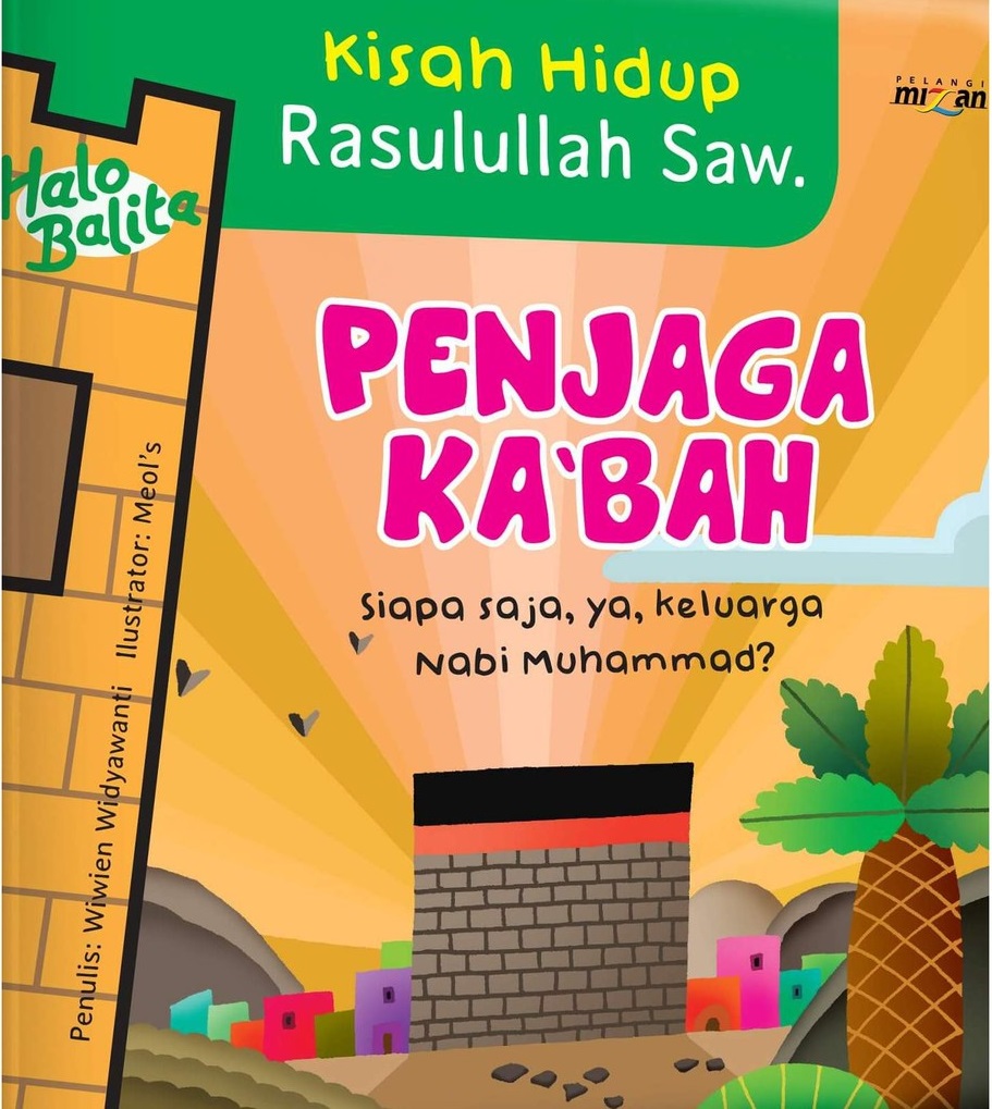 Kisah hidup Rasulullah Saw. : Penjaga Ka'bah : Siapa saja, ya, keluarga Nabi Muhammad?