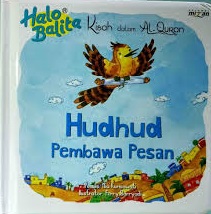 Kisah dalam al-quran : hudhud pembawa pesan