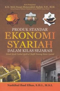 Produk standar Ekonomi Syariah Dalam Kilas Sejarah : Telaah Kitab Fathul-Qarib al-Mujib Tentang Konsep Bisnis Syariah
