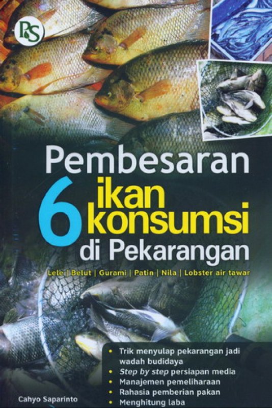 Pembesaran 6 ikan konsumsi di pekarangan