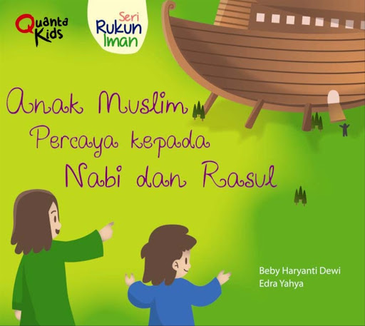 Anak Muslim Percaya kepada Nabi dan Rasul