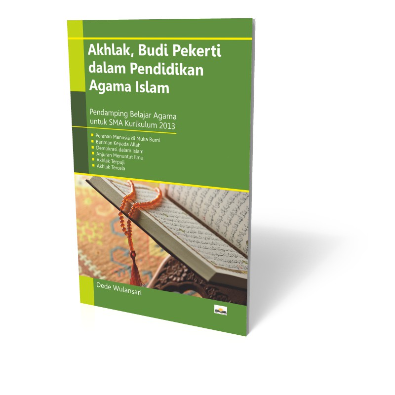 Akhlak, Budi Pekerti Dalam Pendidikan Agama Islam : Pendamping Belajar Agama untuk SMA Kurikulum 2013