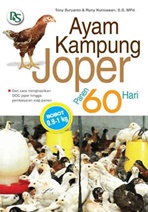Ayam kampung joper panen 60 hari / Tony Suryanto, Rony Kurniawan ; editor, H. Indriani