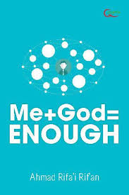 Me + God = enough : Mengobati Kekesalan, Kekecewaan dan Putus Asa