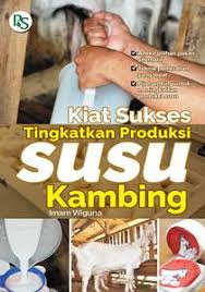 Kiat sukses tingkatkan produksi susu kambing