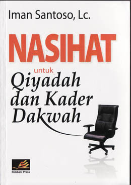 Nasihat untuk Qiyahdah Dan Kader Dakwah