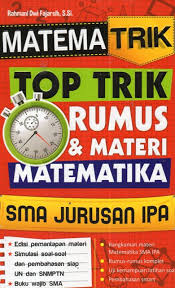 Matematrik : top trik rumus & materi matematika SMA jurusan IPA