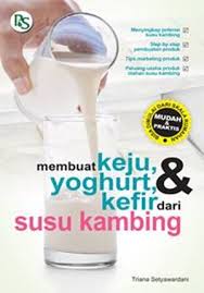 Membuat keju, yoghurt, & kefir dari susu kambing