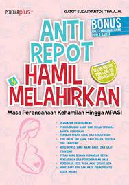 Anti Repot Hamil Melahirkan