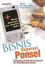 Bisnis Reparasi Ponsel / Hidayat, Diani Septia Dewi, Ina Ade Winani