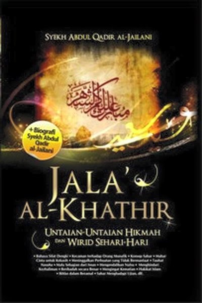 Jala Al - Khathir : Untaian-Untaian Hikmah Dan Wirid Sehari - Hari