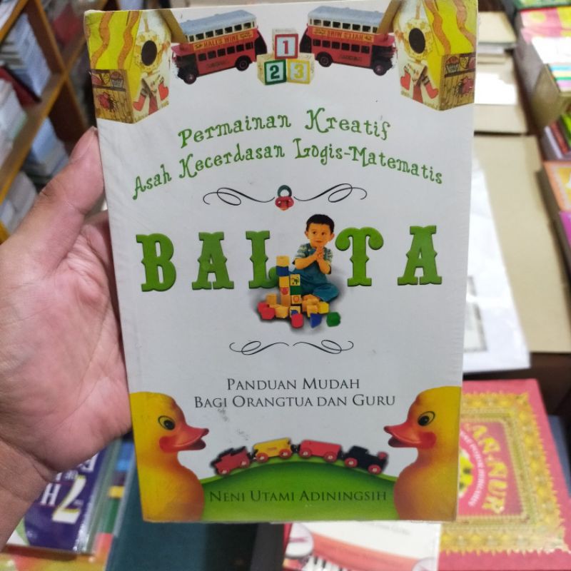 Permainan kreatif asah kecerdasan logis-matematika balita : panduan mudah bagi orang tua dan guru