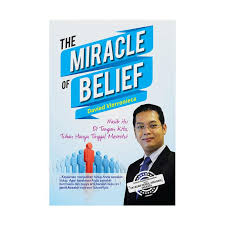 The Miracle Of Belief :  Nasib Itu Di Tangan Kita Tuhan Hanya Tinggal Merestui / Vierronieca Davied