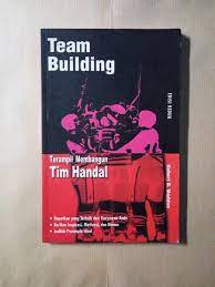 Team building : terampil membangun tim handal