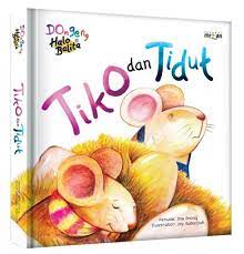 Tiko dan Tidut / Ina Inong ; ilustrator, Joy Subarjah ; editor kepala, Iwan Yuswandi