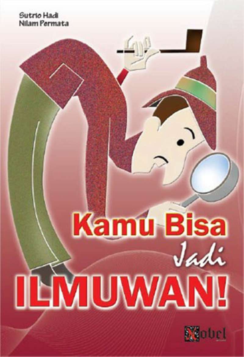 Kamu Bisa jadi Ilmuwan