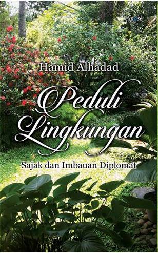 Peduli Lingkungan. Sajak dan Imbauan Diplomat.