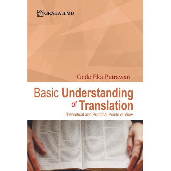 Basic Understanding of Translation : Theoretical and Practical Points of View