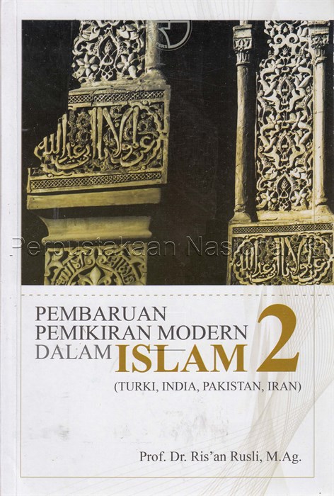 Pembaruan pemikiran modern dalam islam 2 : Turki, India, Pakistan, Iran
