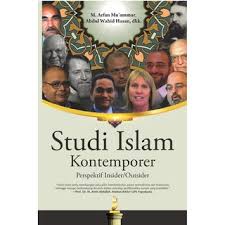 Studi Islam KontemporerPerspektif Insider/Outsider / M. Arfan Mu'ammar, dkk.