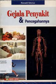 Gejala Penyakit & Pencegahannya / Ronald Sitorus
