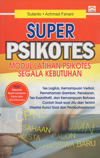 Super Psikotes : Modul Latihan Psikotes Segala Kebutuhan