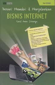Berani memulai & menjalankan bisnis internet