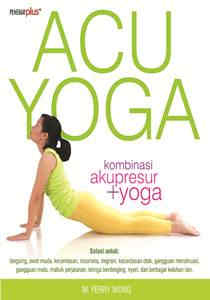 Acuyoga : kombinasi akupresur + yoga