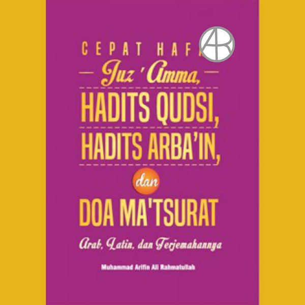 Cepat Hafal Juz'Amma, Hadits Qudsi, Hadits Arba'in dan Doa Ma'tsurat