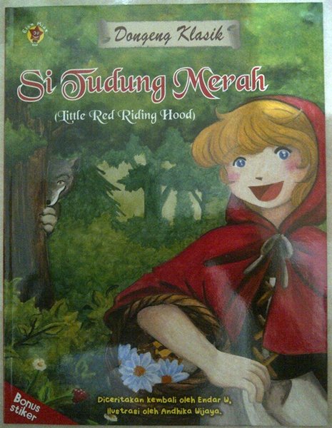 Dongeng klasik : si tudung merah (little red riding hood)