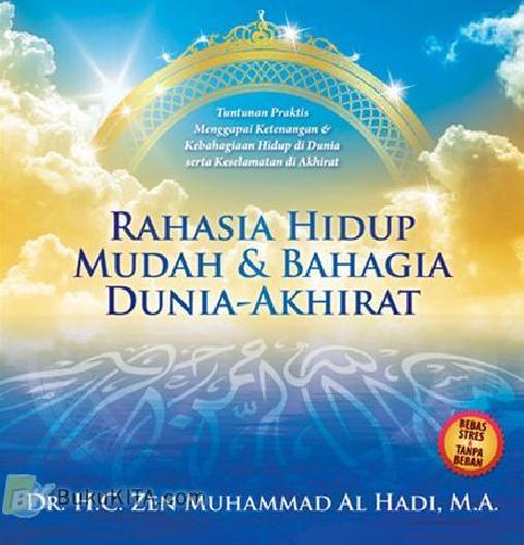 Rahasia Hidup Mudah Dan Bahagia Dunia - Akhirat