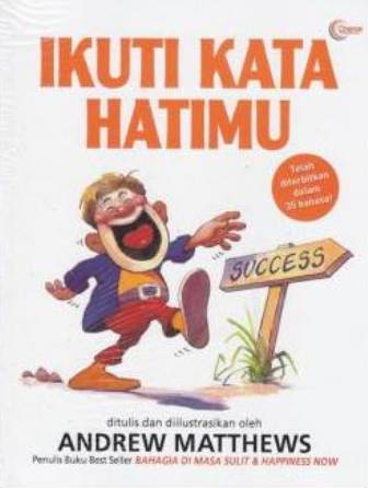 Ikuti Kata Hatimu : Menemukan Tujuan Hidup Anda