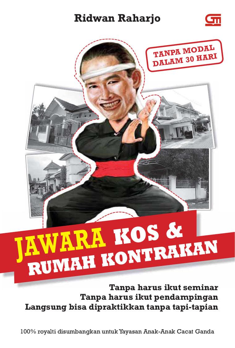 Jawara kos dan rumah kontrakan dalam 30 hari / Ridwan Raharjo