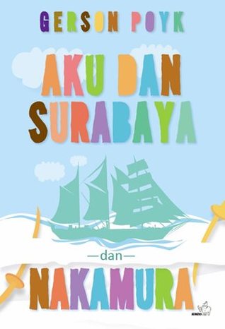 Aku dan Surabaya dan Nakamura