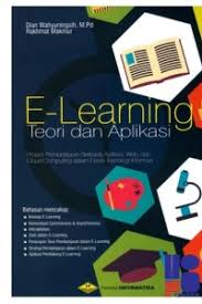 E-Learning : Teori dan Aplikasi