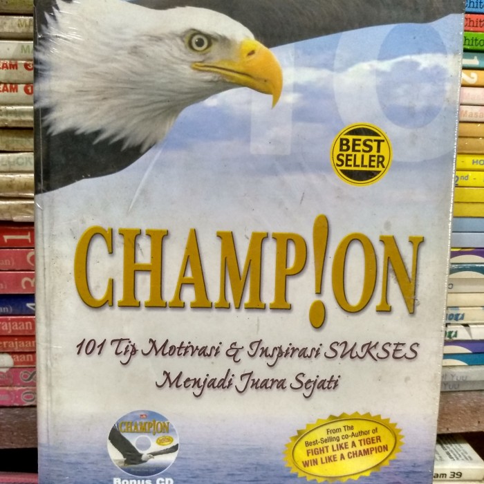 CHAMPION :  101 Tip motivasi dan inspirasi SUKSES menjadi juara sejati / Darmawangsa Darmadi
