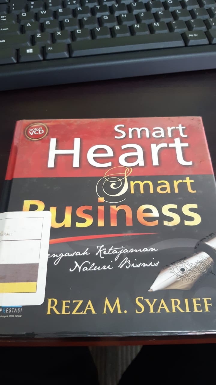 Smart Heart Smart Business : Mengasah Ketajaman Naluri Bisnis