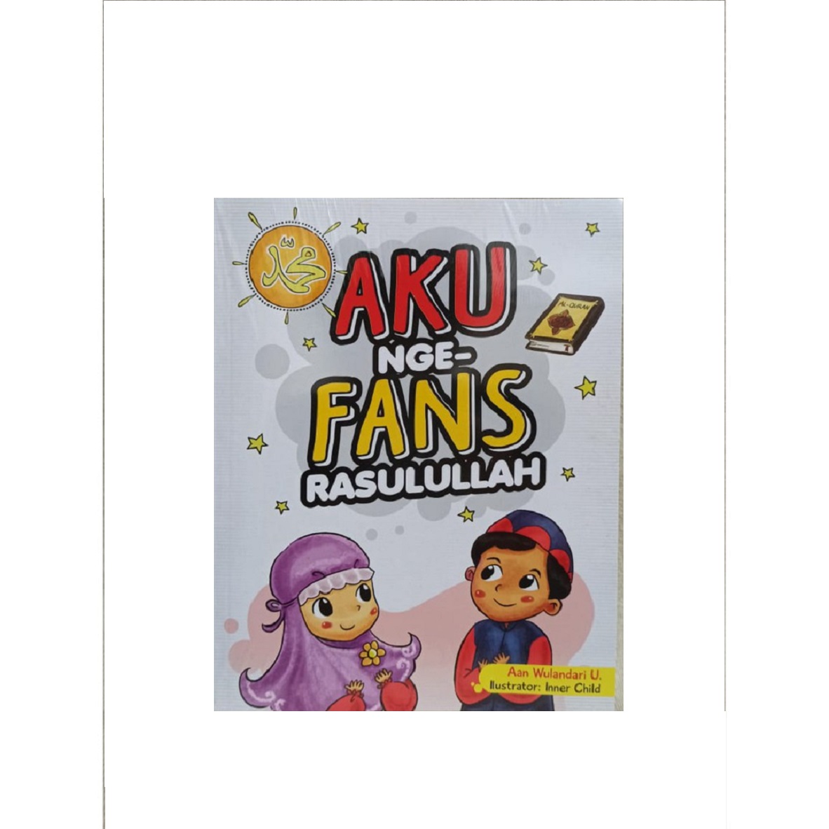 Aku Nge-Fans Rasulullah