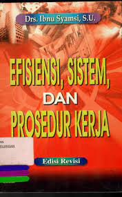Efisiensi, Sistem , dan Prosedur Kerja