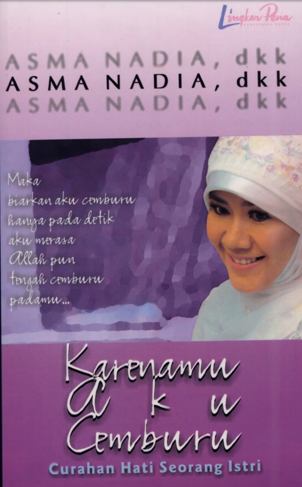 Karenamu aku cemburu : curahan hati seorang istri