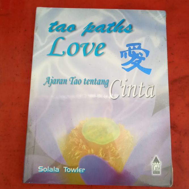 Tao paths love : ajaran Tao tentang cinta