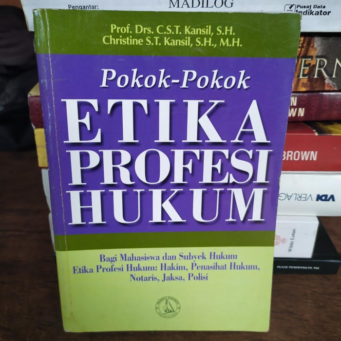 Pokok-pokok Etika Profesi Hukum : Bagi Mahasiswa dan Subyek Hukum Etika Profesi Hukum