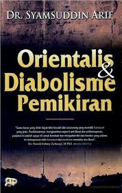 Orientalis & Diabolisme Pemikiran / Syamsuddin Arif