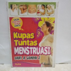 Kupas Tuntas Menstruasi