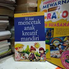 30 Kiat Mencetak Anak Kreatif Mandiri