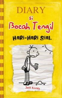 Diary si Bocah Tengil. Hari-Hari Sial.